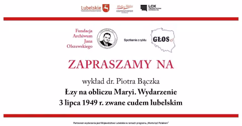 Embedded thumbnail for „Łzy na obliczu Maryi. Wydarzenie 3 lipca 1949 r. zwane cudem lubelskim” - wykład dr Piotra Bączka